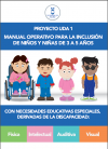 Manual operativo para la inclusión de niños y niñas de 3 a 5 años con necesidades educativas especiales, derivadas de la discapacidad física, intelectual, auditiva, visual 