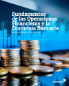 fundamentos_de_las_operaciones_financieras_y_la_economia_bancaria