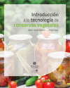 Introducción a la tecnología de conservas vegetales 